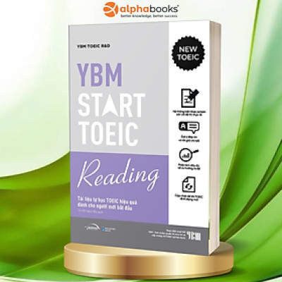 YBM TOEIC Start Reading - Tài liệu tự học TOEIC hiệu quả dành cho người mới bắt đầu