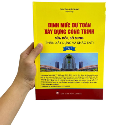 Sách - Định Mức Dự Toán Công Trình (Sửa Đổi, Bổ Sung) - Tập 1 - Phần Xây Dựng Và Khảo Sát