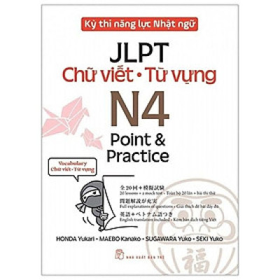 Kỳ Thi Năng Lực Nhật Ngữ JLPT - N4 Point & Practice - Chữ Viết-Từ Vựng