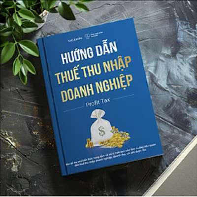 HƯỚNG DẪN THUẾ THU NHẬP DOANH NGHIỆP