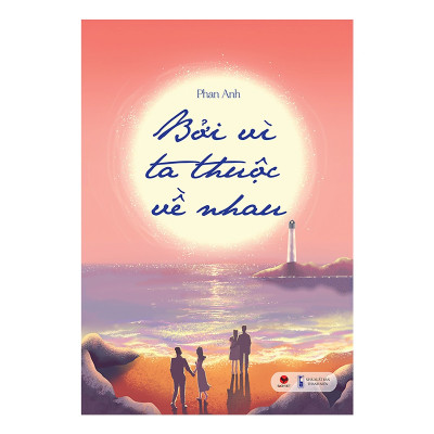 Bộ 2 cuốn tiểu thuyết ngôn tình: Phút Giây Gặp Gỡ Một Đời Bên Nhau - Bởi Vì Ta Thuộc Về Nhau