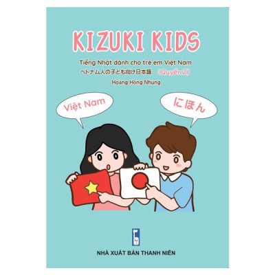 Kizuki Kids - Tiếng Nhật Cho Trẻ Em Việt Nam - Quyển 2