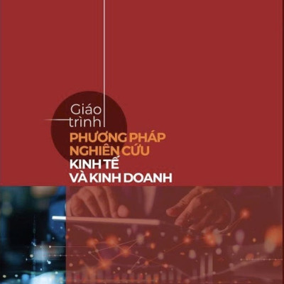 Sách - Giáo Trình Phương Pháp Nghiên Cứu Kinh Tế Và Kinh Doanh