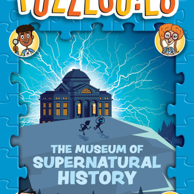 Puzzlooies! The Museum Of Supernatural History: A Solve-the-Story Puzzle Adventure