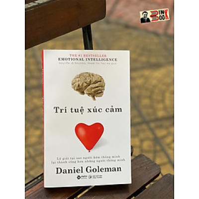 (The #1 Bestseller)  TRÍ TUỆ XÚC CẢM  - Lý giải tại sao người kém thông minh lại thành công hơn những người thông minh - Daniel Goleman - Nguyễn Lê Phương & Phạm Thị Thu Hà dịch - Alphabooks -Nhà Xuất Bản Công Thương