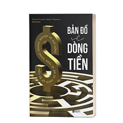 Sách Bản Đồ Về Dòng Tiền: Hiểu Và Áp Dụng Sơ Đồ Kế Toán Trong Doanh Nghiệp Và Đời Sống - Bizbooks - MCBOOKS - BẢN QUYỀN