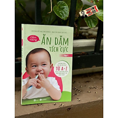 (In màu toàn bộ) CẨM NANG ĂN DẶM TÍCH CỰC – Tập 1 - Hương Đỗ (Mẹ Ong Bông) -  Thái Hà - NXB Lao Động