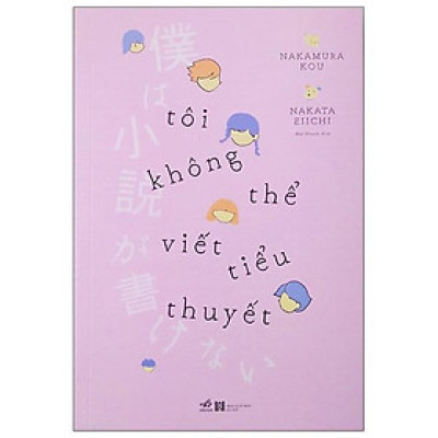 Tôi Không Thể Viết Tiểu Thuyết