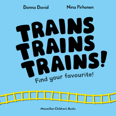 Trains Trains Trains!: Find Your Favourite