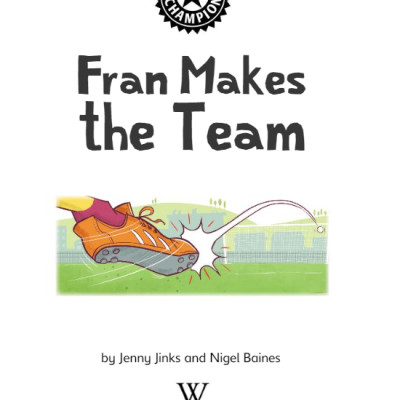 Fran Makes The Team: Independent Reading 16 (Reading Champion)