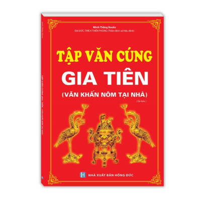 Sách - Tập Văn Cúng Gia Tiên - Văn Khấn Nôm Tại Nhà - Minh Thắng