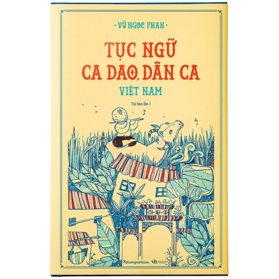 Tục Ngữ, Ca Dao, Dân Ca Việt Nam (Tái Bản) - Phương Nam