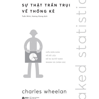 Naked Statistics - Sự Thật Trần Trụi Về Thống Kê
