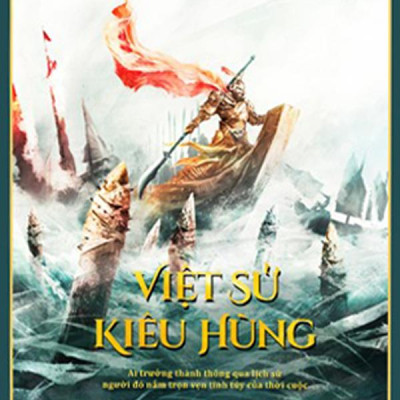 Sách - Việt Sử Kiêu Hùng - Quyển 1 - Bìa Cứng - Tặng Kèm Tranh Việt Sử 4000 Năm