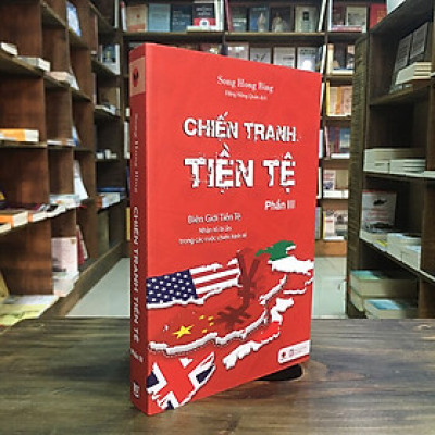 Chiến Tranh Tiền Tệ - Phần 3 - Biên Giới Tiền Tệ - Nhân Tố Bí Ẩn Trong Các Cuộc Chiến Kinh Tế