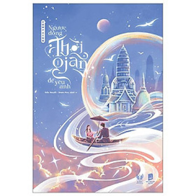 Ngược Dòng Thời Gian Để Yêu Anh - Tập 1 - Bản Đặc Biệt - Tặng Kèm Bookmark Ivory In 2 Mặt + Móc Khóa