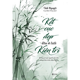 Kết Cục Đẹp Đều Vì Biết Kiên Trì