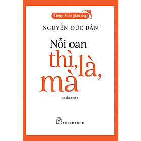 Nỗi Oan Thì, Là, Mà