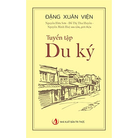 Tuyển tập Du ký - Nhà xuất bản Tri thức 