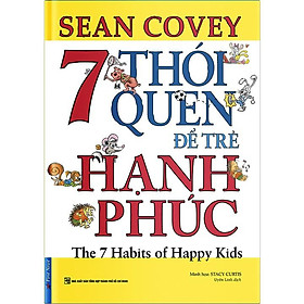 Sách - 7 Thói Quen Để Trẻ Hạnh Phúc - First News
