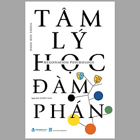 Tâm Lý Học Đàm Phán (Tái Bản)