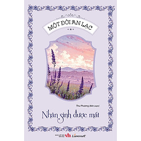 Một đời an lạc - Nhân sinh được mất