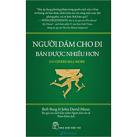 Người Dám Cho Đi Bán Được Nhiều Hơn