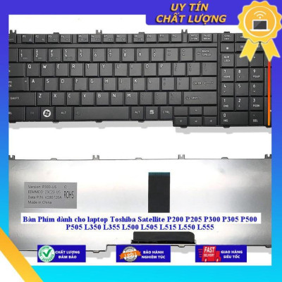 Bàn Phím dùng cho laptop Toshiba Satellite P200 P205 P300 P305 P500 P505 L350 L355 L500 L505 L515 L550 L555  - MÀU ĐEN - Hàng Nhập Khẩu New Seal