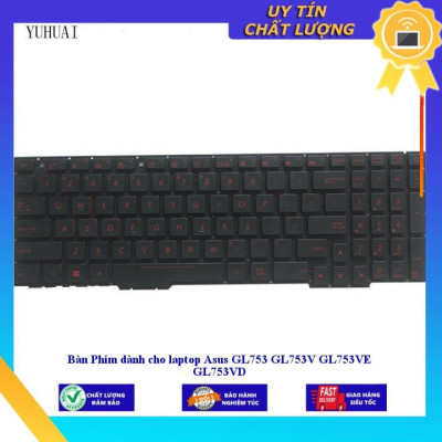 Bàn Phím dùng cho laptop Asus GL753 GL753V GL753VE GL753VD - Hàng Nhập Khẩu New Seal