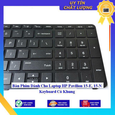 Bàn Phím dùng cho Laptop HP Pavilion 15-E 15-N Keyboard Có Khung  - Hàng Nhập Khẩu New Seal