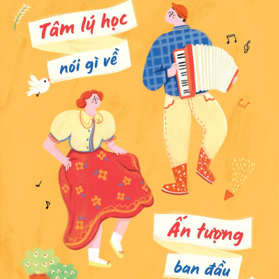 Tâm Lý Học Nói Gì Về Ấn Tượng Ban Đầu