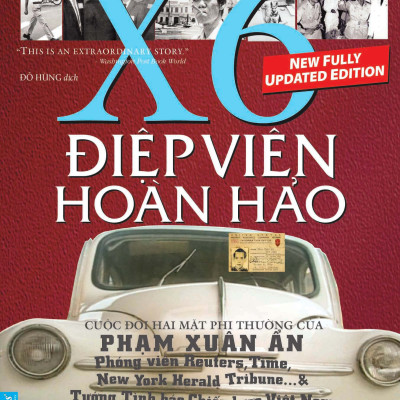 COMBO Phạm Xuân Ẩn ( X6: Điệp viên hoàn hảo + Một người việt trầm lặng) - Bìa mềm. Tái bản 2020