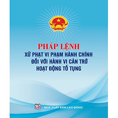 Pháp Lệnh Xử Phạt Vi Phạm Hành Chính Đối Với Hành Vi Cản Trở Hoạt Động Tố Tụng