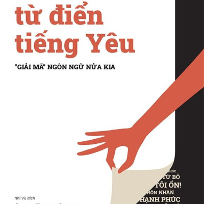 Từ Điển Tiếng Yêu - “Giải Mã” Ngôn Ngữ Nửa Kia