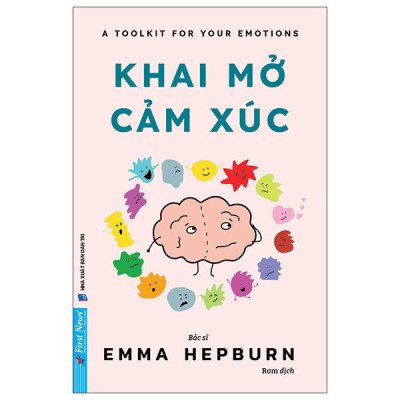 Sách - A Toolkit For Your Emotions - Khai Mở Cảm Xúc