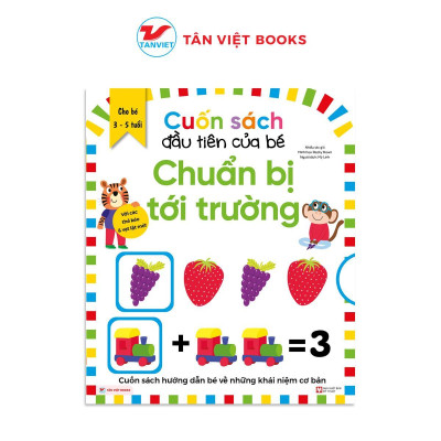 Sách - Cuốn Sách Đầu Tiên Của Bé - Chuẩn Bị Tới Trường - Tân Việt Books