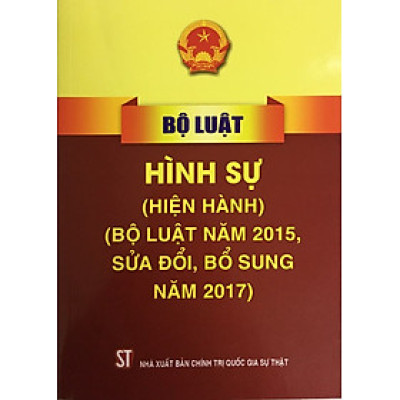 Sách - Bộ luật hình sự năm 2015 sửa đổi,bổ sung năm 2017 hiện hành - B129 - ndbooks