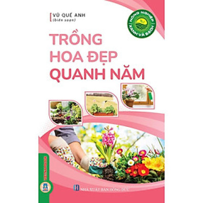 Nông Nghiệp Xanh Và Sạch - Trồng Hoa Đẹp Quanh Năm