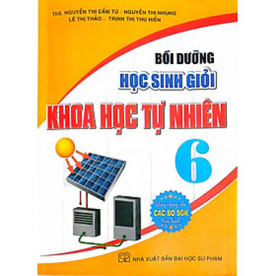Bồi Dưỡng Học Sinh Giỏi Khoa Học Tự Nhiên 6 (Dùng Chung Cho Các Bộ SGK Hiện Hành) - HA