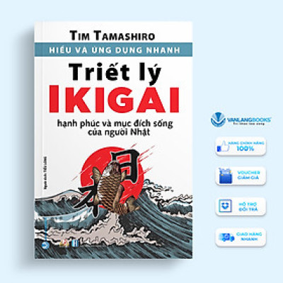 Hiểu Và Ứng Dụng Nhanh - Triết Lý IKIGAI (Tái Bản) -Vanlangbooks