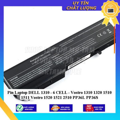Pin dùng cho Laptop DELL 1310 - 6 CELL - Vostro 1310 1320 1510 1511 Vostro 1520 1521 2510 PP36L PP36S - Hàng Nhập Khẩu  MIBAT630
