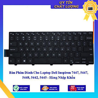 Bàn Phím dùng cho Laptop Dell Inspiron 7447 5447 5448 5442 5445  - Hàng Nhập Khẩu New Seal