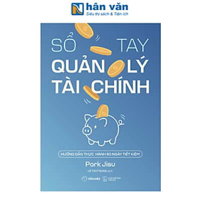 Sách - Sổ Tay Quản Lý Tài Chính - Hướng Dẫn Thực Hành 60 Ngày Tiết Kiệm