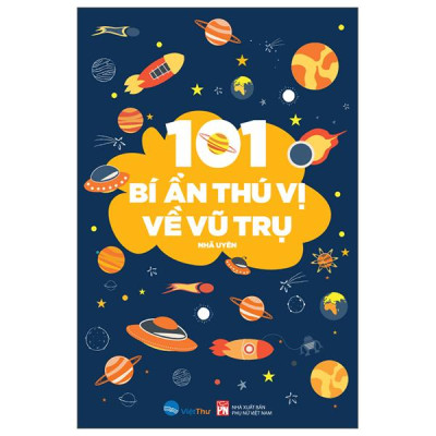 Sách - 101 Bí Ẩn Thú Vị Về Vũ Trụ
