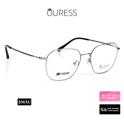 Gọng kính Titanium 85010B 1107 thời trang nam nữ siêu nhẹ siêu bền OURESS