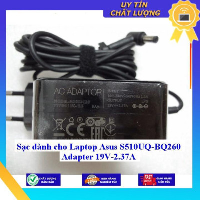 Sạc dùng cho Laptop Asus S510UQ-BQ260 Adapter 19V-2.37A - Hàng Nhập Khẩu New Seal