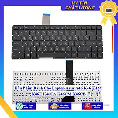Bàn Phím dùng cho Laptop Asus A46 K46 K46C K46E K46CA K46CM K46CB  - Hàng Nhập Khẩu New Seal
