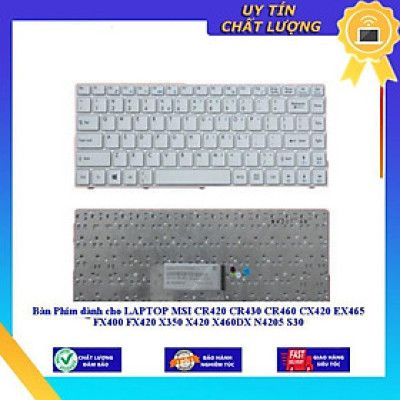 Bàn Phím dùng cho LAPTOP MSI CR420 CR430 CR460 CX420 EX465 FX400 FX420 X350 X420 X460DX N4205 S30 - Hàng Nhập Khẩu New Seal