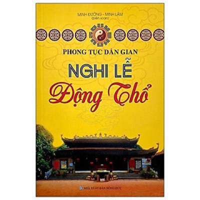 Sách - Phong Tục Dân Gian - Nghi Lễ Động Thổ