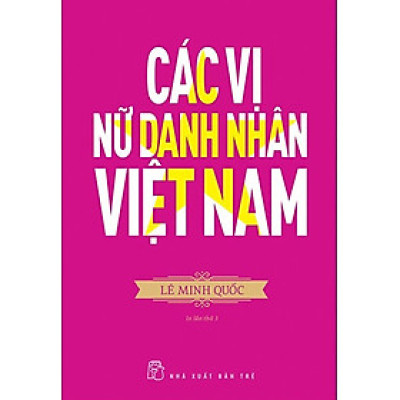 Các Vị Nữ Danh Nhân Việt Nam